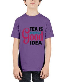 Tea Is Always A Good Idea 1613# - tea - Youth Tee Unisex