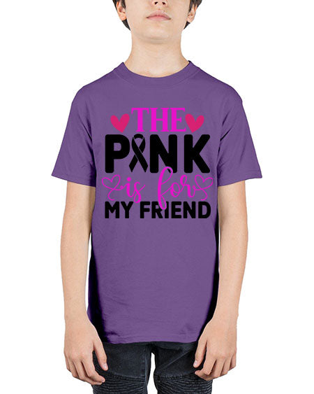 The Pink is for My Friend 3# - breast cancer - Youth Tee Unisex