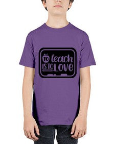 To Teach Is To Love Style 1573# - teacher - Youth Tee Unisex
