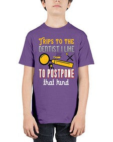 Trips to the dentist I like to postpone Style 444# - dentist - Youth Tee Unisex
