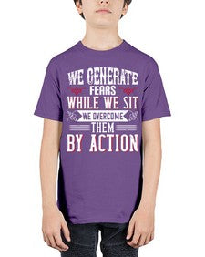 We Generate Fears While We Sit We Overcome Them By Action Style 6# - motivation - Youth Tee Unisex