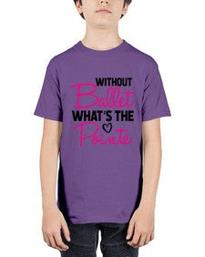 Without ballet whats the pointe 218# - ballet - Youth Tee Unisex