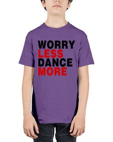 Worry less dance more 219# - dance2 - Youth Tee Unisex