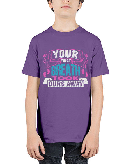 Your first breath took ours away Style 246# - baby - Youth Tee Unisex