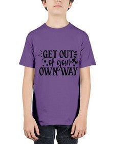 get out of your own way Style 112# - motivation - Youth Tee Unisex