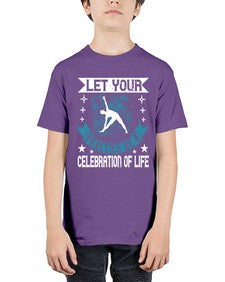 let your practice be a celebration of life  404# - yoga - Youth Tee Unisex