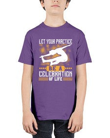 let your practice be a celebration of life  405# - yoga - Youth Tee Unisex