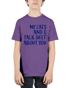 my cats and i talk shit about you - cats - Youth Tee Unisex