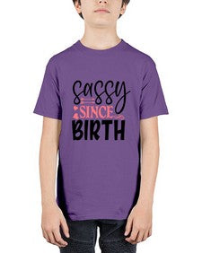 sassy since birth 1035# - sassy - Youth Tee Unisex