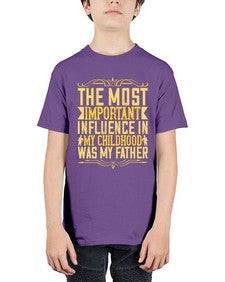 the most important influence in my childhood was my father 594# - parents day - Youth Tee Unisex