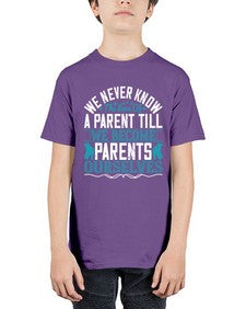 we never know the love of a parent till we become parents ourselves 665# - parents day - Youth Tee Unisex