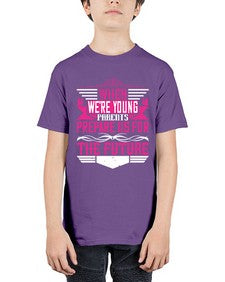 when were young parents prepare us for the future 674# - parents day - Youth Tee Unisex