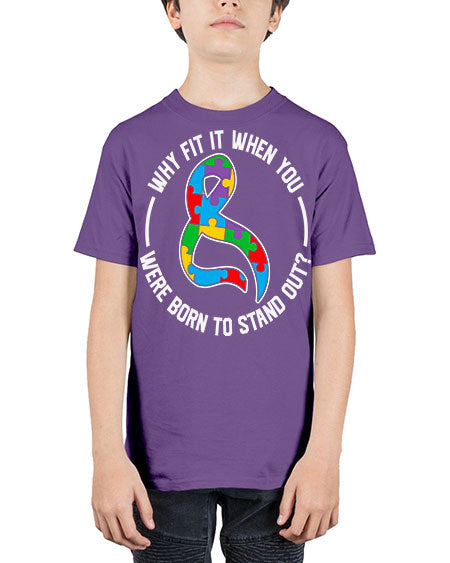why fit in when u 119# - autism - Youth Tee Unisex