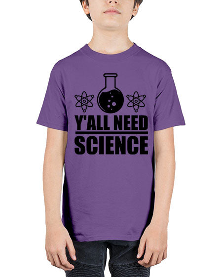 yall need science 8# - general science - Youth Tee Unisex