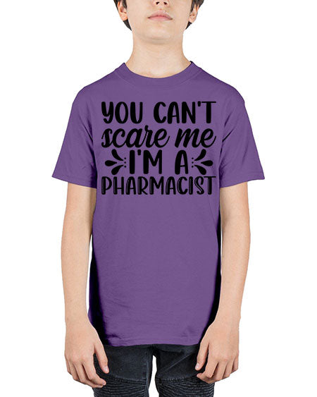 you cant scare me im a pharmacist 1681# - pharmacist - Youth Tee Unisex