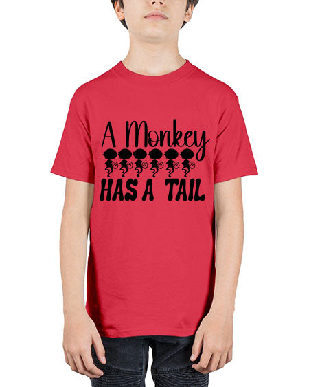 A monkey has a tail  - monkey - Youth Tee Unisex