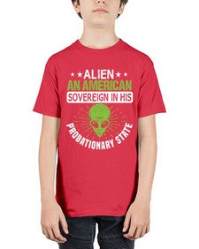 Alien an american sovergeign in his probationary state 14# - ufo - Youth Tee Unisex