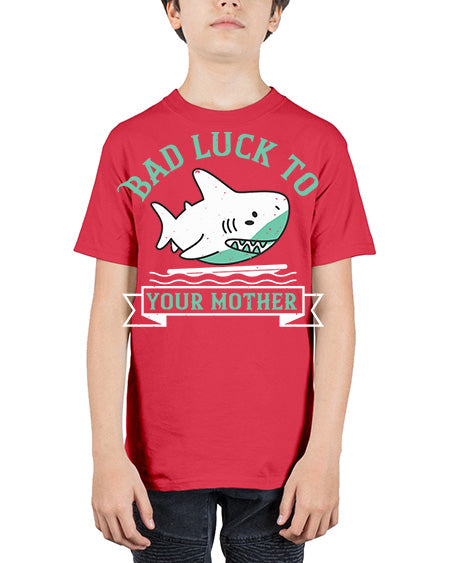 Bad luck to your mother Style 94# - shark-fish - Youth Tee Unisex