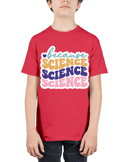 Because science 287# - general science - Youth Tee Unisex
