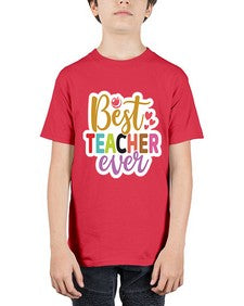 Best Teacher Ever 617# - teacher - Youth Tee Unisex
