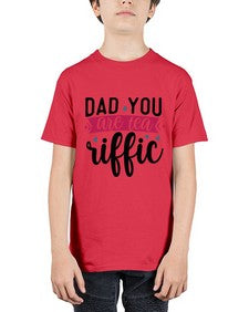 Dad You Are Tea Riffic 892# - tea - Youth Tee Unisex