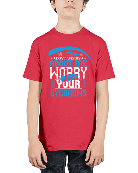 Don’t worry about me worry about your eyebrows Style 227# - beauty - fashion - Youth Tee Unisex