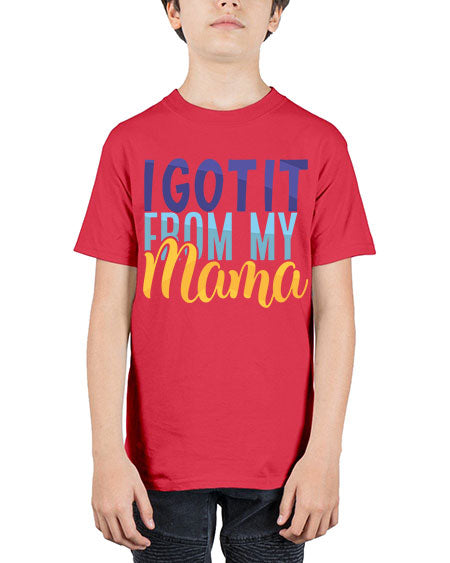 I Got It From My Mama Style 96# - baby - Youth Tee Unisex