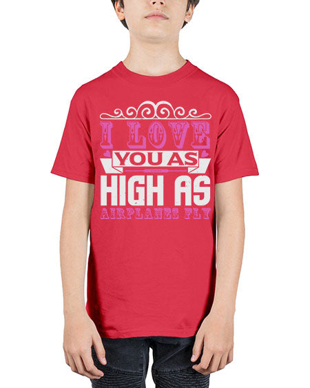 I love you as high as airplanes fly Style 105# - baby - Youth Tee Unisex
