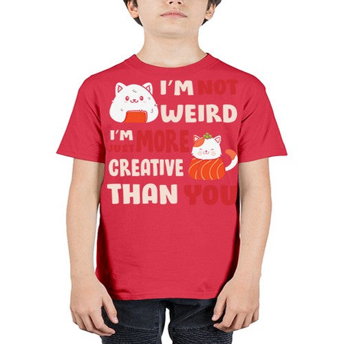 Im Not Weird Im Just More Creative 249# - anime - Youth Tee Unisex