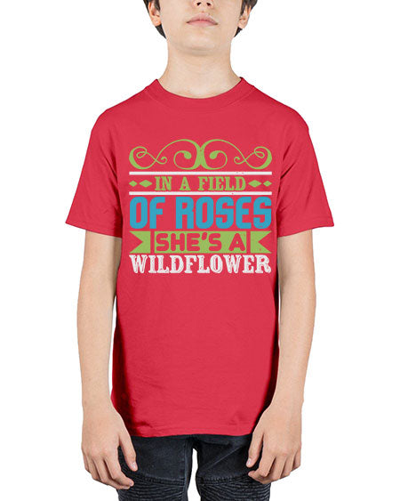 Ina field of Roses shes a wildflower Style 124# - baby - Youth Tee Unisex