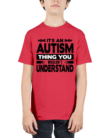 Its an autism 254# - autism - Youth Tee Unisex