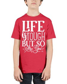 Life is tough but so are you Style 90# - motivation - Youth Tee Unisex