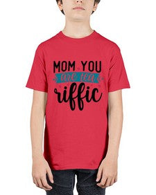 Mom You Are Tea Riffic 1394# - tea - Youth Tee Unisex