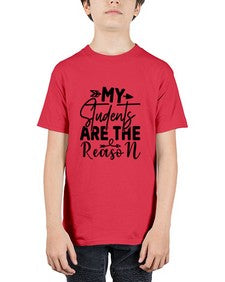 My Students are the reason 1113# - teacher - Youth Tee Unisex