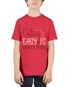 Nothing easy is worth Doing Style 82# - motivation - Youth Tee Unisex