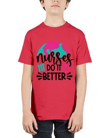 Nurses Do It Better Style Style 1242# - nurse - Youth Tee Unisex
