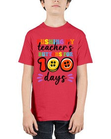 Pushing my Teachers Buttons 700# - one hundred days - Youth Tee Unisex