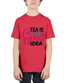 Tea Is Always A Good Idea 1613# - tea - Youth Tee Unisex