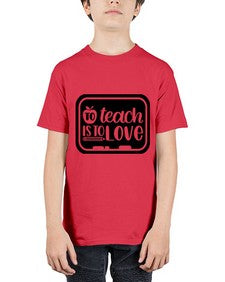 To Teach Is To Love Style 1573# - teacher - Youth Tee Unisex