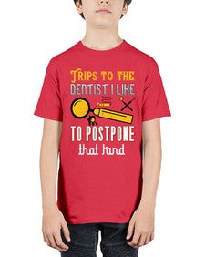 Trips to the dentist I like to postpone Style 444# - dentist - Youth Tee Unisex