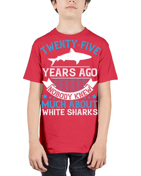 Twentyfive years ago nobody knew much about white sharks Style 10# - shark-fish - Youth Tee Unisex