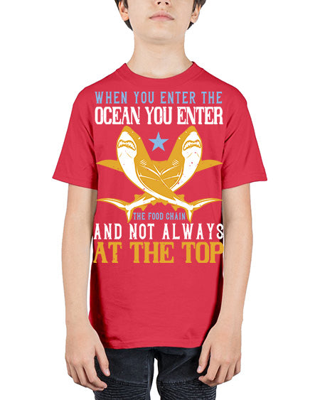 When you enter the ocean you enter the food chain and not always at the top Style 2# - shark-fish - Youth Tee Unisex