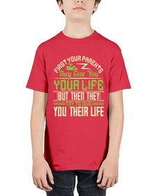 first your parents they give you your life but then they try to give you their life 197# - parents day - Youth Tee Unisex