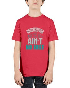 housekeeping aint no joke Style 179# - cleaner - Youth Tee Unisex