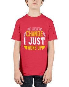 i didnt change ijust woke up 1089# - vegan - Youth Tee Unisex