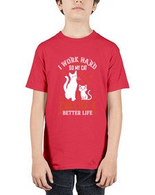 i work hard so my cat can live a better life Style 59# - cats - Youth Tee Unisex