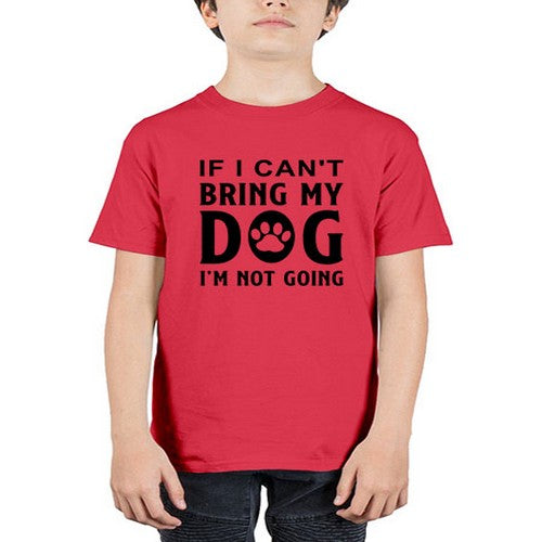 if i can't bring my dog i'm not going 192# - dogs - Youth Tee Unisex