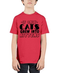 if only cats grew into kittens - cats - Youth Tee Unisex