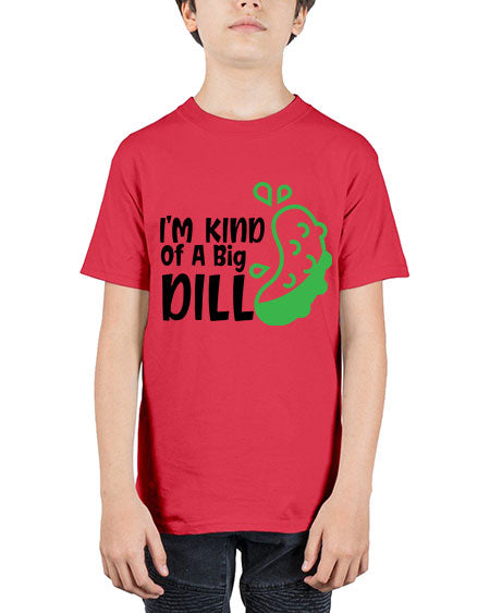 im kind of a big dill Style 119# - baby - Youth Tee Unisex