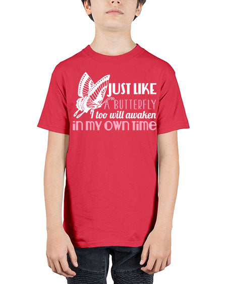 just like a butterfly i too will awaken in my own time - butterfly - Youth Tee Unisex